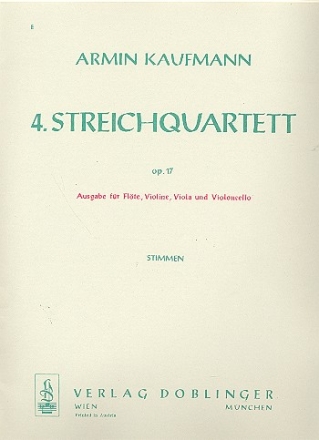 Streichquartett Nr.4 op.17 fr Flte und Streichtrio Stimmen