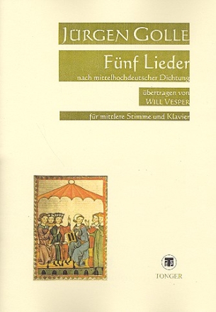 5 Lieder nach mittelhochdeutscher Dichtung fr mittlere Singstimme und Klavier