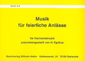 Musik fr feierliche Anlsse: fr Blasorchester Bariton in B