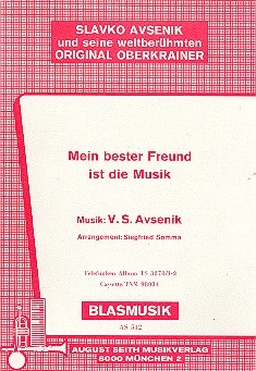 Mein bester Freund ist die Musik: fr Blasorchester Direktion und Stimmen