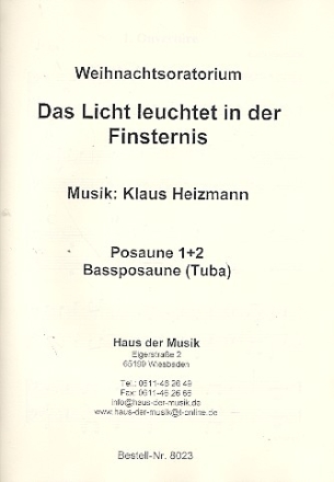 Das Licht leuchtet in der Finsternis fr Soli, Sprecher, gem Chor und Orchester Posaune 1 und 2, Bassposaune (Tuba)