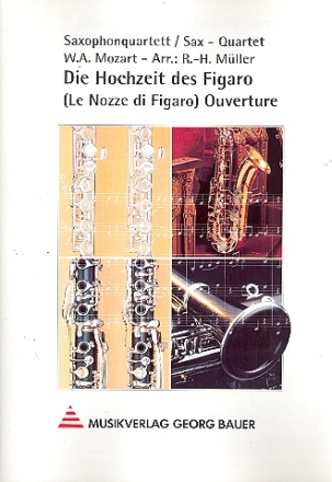 Ouvertre zu 'Die Hochzeit des Figaro' fr 4 Saxophone (SATBar) Partitur und Stimmen