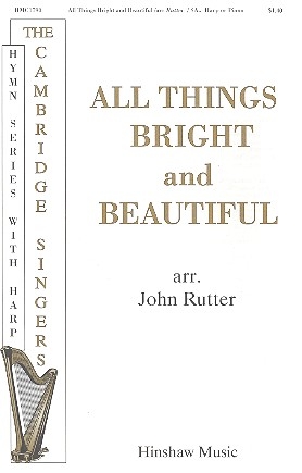 All Things bright and beautiful for female chorus and harp (piano) score