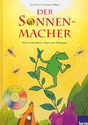 Der Sonnenmacher (+CD) eine musikalische Fabel zum Mitsingen