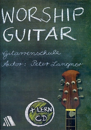 Worship Guitar (+CD) Schule ohne Noten