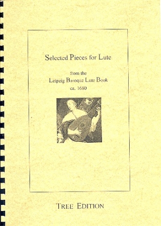 Selected Pieces for Lute from the Leipzig Baroque Lute Book Manuscript