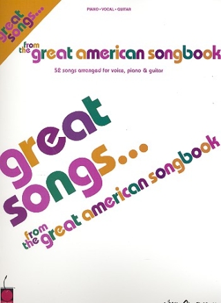 Great Songs from the great American: 52 songs piano/vocal/guitar  Songbook