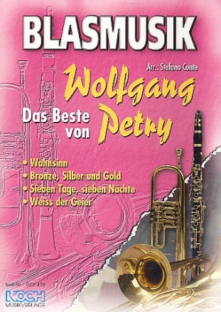 Das Beste von Wolfgang Petry: fr Blasorchester Partitur und Stimmen