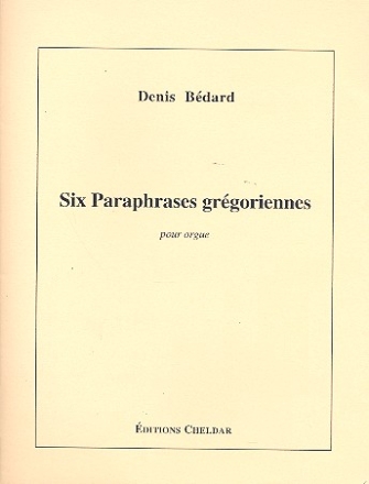 6 Paraphrases Grgoriennes pour orgue