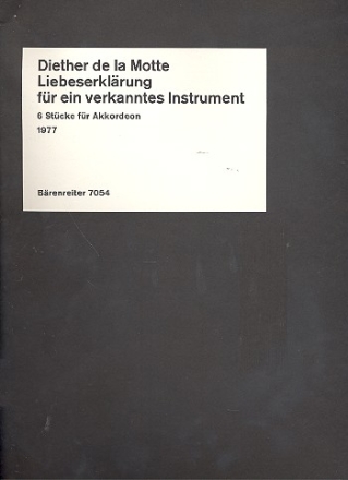 Liebeserkrung fr ein verkanntes Instrument 6 Stcke fr Akkordeon