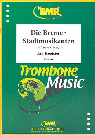 Die Bremer Stadtmusikanten fr 4 Posaunen Partitur und Stimmen