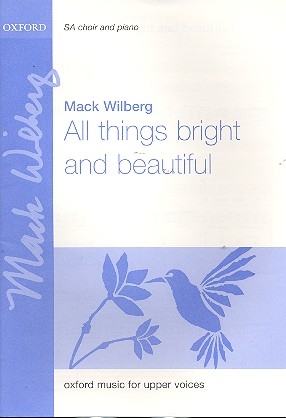 All Things bright and beautiful for female chorus and piano score