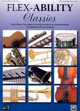 Flex-Ability Classics Solo-Duet-Trio-Quartet with optional accompaniment Clarinet/Bass Clarinet