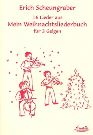 Mein Weihnachtsliederbuch (Auswahl): fr 3 Violinen Spielpartitur