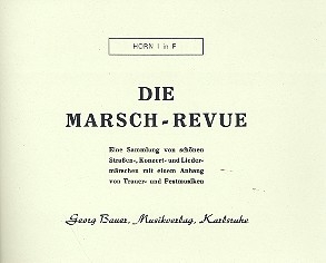 Die Marsch-Revue: fr Blasorchester Horn1 in F