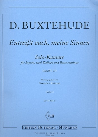 Entreit euch meine Sinnen BuxWV25 fr Sopran, 2 Violinen und Bc Partitur und Stimmen