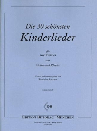 Die 30 schnsten Kinderlieder fr 2 Violinen (Violine und Klavier) Partitur und Stimmen