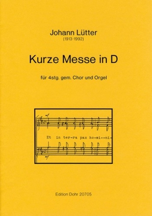 Kurze Messe D-Dur fr gem Chor und Orgel Partitur / Chorpartitur