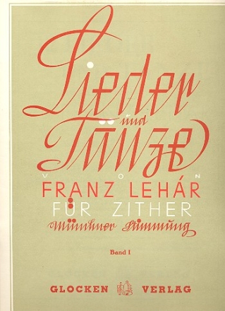12 Lieder und Tnze Band 1  fr Zither (Mnchner Stimmung - Violinschlssel) (mit Text)