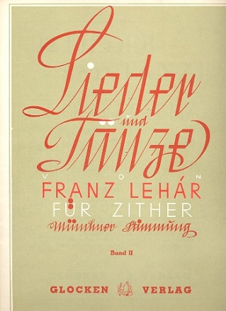 12 Lieder und Tnze Band 2 fr Zither (Mnchner Stimmung - Violinschlssel) (mit Text)