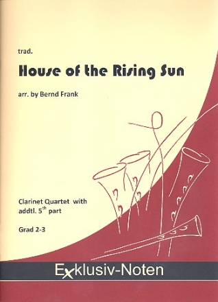 The House of the rising Sun: fr 4-5 Klarinetten (4 Klarinetten und Bassklarinette) Partitur und Stimmen