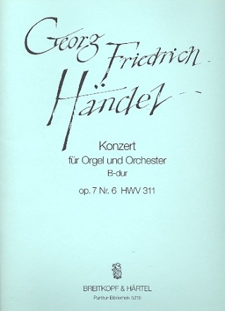 Konzert B-Dur op.7,6 HWV311 fr Orgel und Orchester Partitur