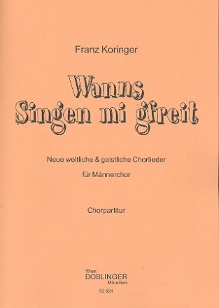 Wanns Singen mi g'freit fr Mnnerchor a cappella Partitur