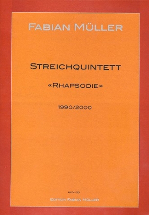 Rhapsodie Streichquintett fr 2 Violinen, Viola, Violoncello und Kontraba Partitur und Stimmen