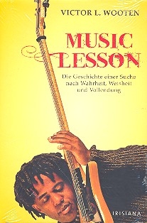 Music Lesson die Geschichte einer Suche nach Wahrheit, Weisheit und Vollendung