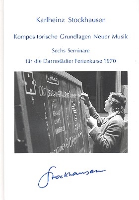 Kompositorische Grundlagen neuer Musik 6 Seminare fr die Darmstdter Ferienkurse 1970