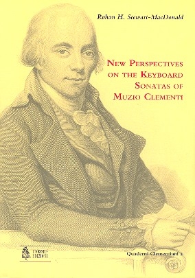New Perspectives on the Keyboard Sonatas of Muzio Clementi
