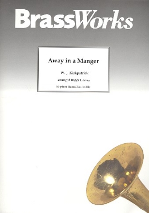 Away in a Manger fr 10-stimmiges Blechblser-Ensemble Partitur und Stimmen