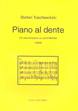 Piano al dente fr 2 Klaviere zu 8 Hnden Spielpartitur