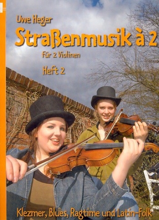Straenmusik  2 Band 2 Klezmer, Blues, Latin-Folk  fr 2 Violinen Spielpartitur