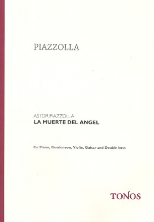 La Muerte del Angel: fr Klavier, Bandoneon, Violine, Gitarre und Kontrabass Partitur