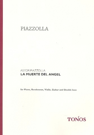 La Muerte del Angel: fr Klavier, Bandoneon, Violine, Gitarre und Kontrabass Partitur