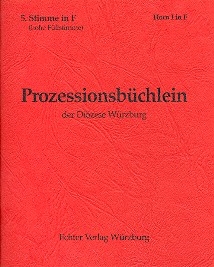 Prozessionsbchlein der Dizese Wrzburg zum alten GL fr Blser 5. Stimme in F (Horn 1)