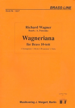 Wagneriana fr 4 Trompeten, Horn, 4 Posaunen und Tuba Partitur und Stimmen
