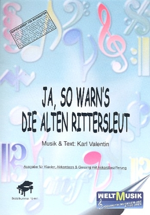 Ja so warn's die alten Rittersleut: fr Klavier (Gesang/Gitarre)