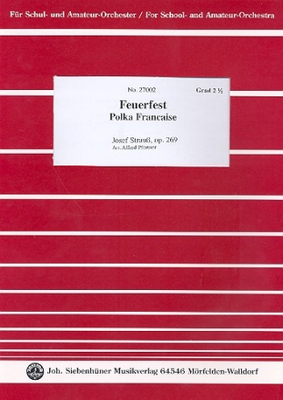 Feuerfest Polka op.269 fr Orchester Partitur und Stimmen (Streicher 4-4-2--2-3-2)