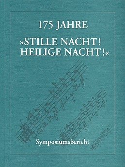 175 Jahre Stille Nacht heilige Nacht Symposiumsbericht