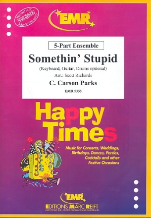 Somethin' stupid for flexible ensemble (keyboard, guitar drums ad lib) score and parts