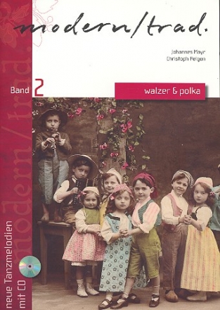 Modern/Trad Band 2 - Walzer und Polka (+CD): fr Melodie-Instrumente (mit Akkorden) Spielpartitur