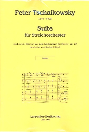 Suite nach 6 Stcken aus dem Kinderalbum op.39 fr Streichorchester Partitur und Stimmen