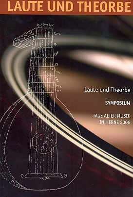 Laute und Theorbe Symposium im Rahmen der 31. Tage Alter Musik Herne
