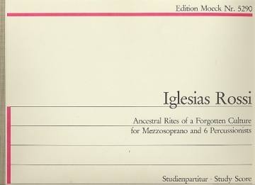 Ancestral Rites of a forgotten Cluture for mezzosoprano and 6 percussionists study score