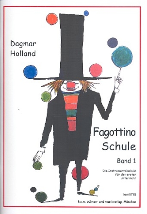 Fagottino-Schule Band 1 Die Instrumentalschule fr den ersten Unterricht