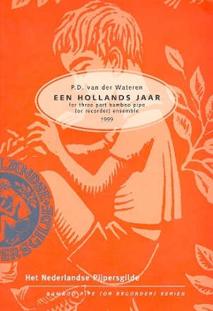 Een hollands jaar for 3-part bamboo pipe ensemble (recorder ensemble) score and parts