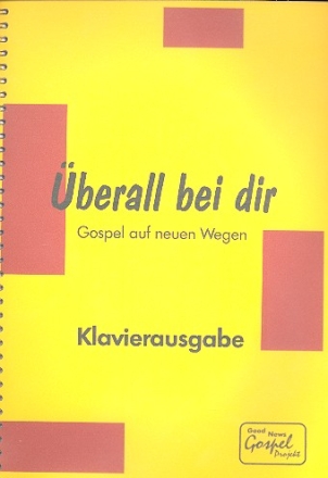 berall bei dir fr gem Chor (SMAB) und Klavier Klavierausgabe