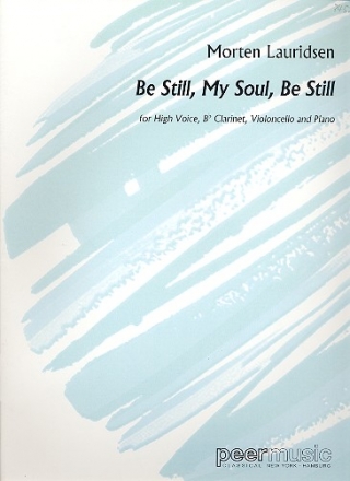 Be still my Soul be still for high voice, clarinet, violoncello and piano score and parts